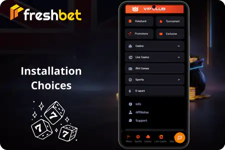 Freshbet App Installation Choices